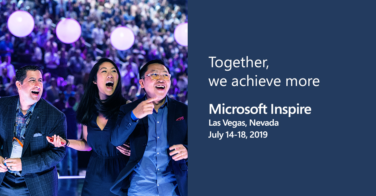 MICROSOFT INSPIRE 2019 "Together, we achieve more"